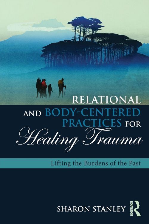 Produktbild: Relational and Body-Centered Practices for Healing Trauma