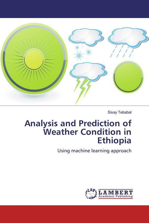 Produktbild: Analysis and Prediction of Weather Condition in Ethiopia