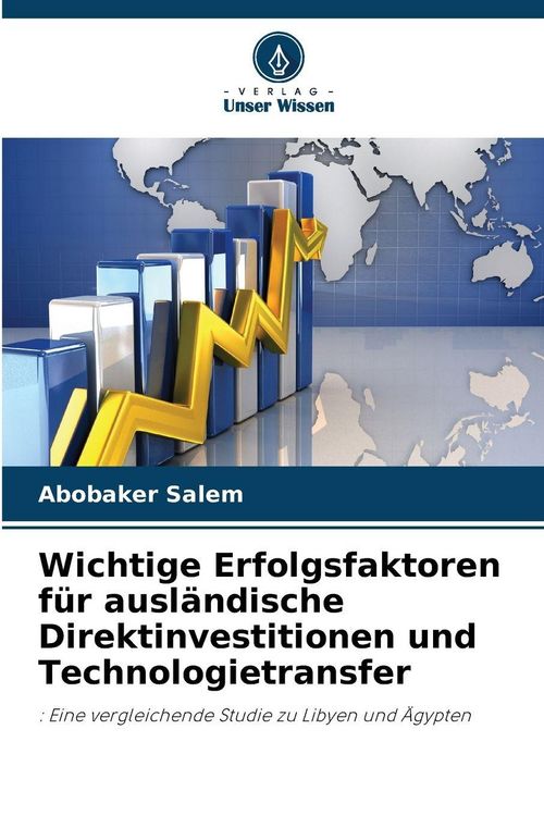 Produktbild: Wichtige Erfolgsfaktoren f&uuml;r ausl&auml;ndische Direktinvestitionen und Technologietransfer