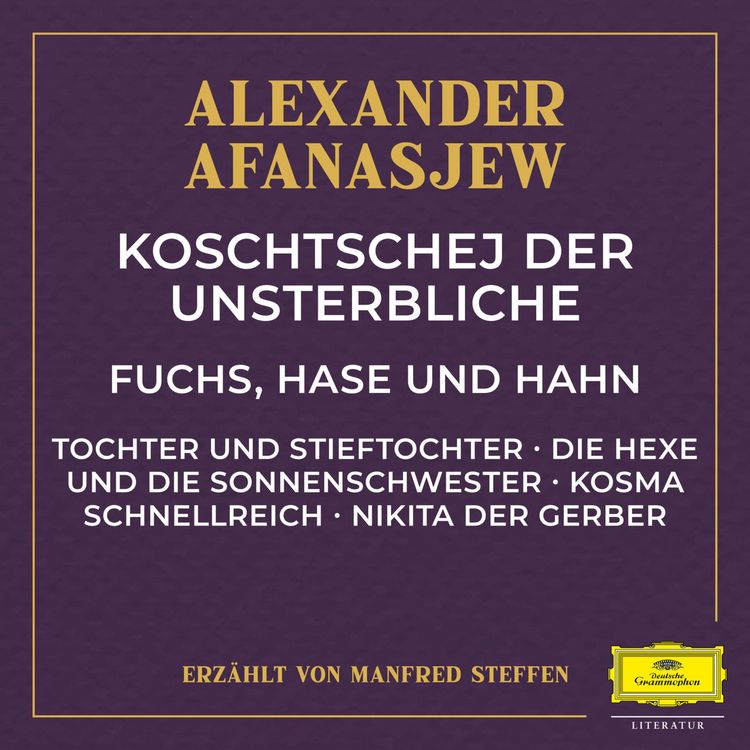 Produktbild: Koschtschej der Unsterbliche / Fuchs, Hase und Hahn / Tochter und Stieftochter / Die Hexe und die Sonnenschwester / Kosma Schnellreich / Nikita der Gerber