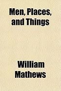 Produktbild: Men, Places, and Things