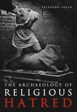 Produktbild: Sauer, E: Archaeology of Religious Hatred