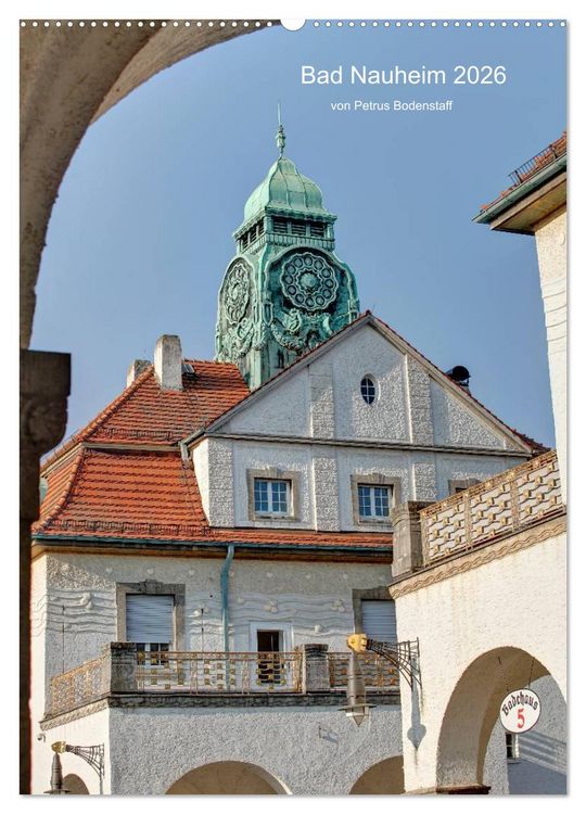 Produktbild: Bad Nauheim 2026 von Petrus Bodenstaff (Wandkalender 2026 DIN A2 hoch), CALVENDO Monatskalender