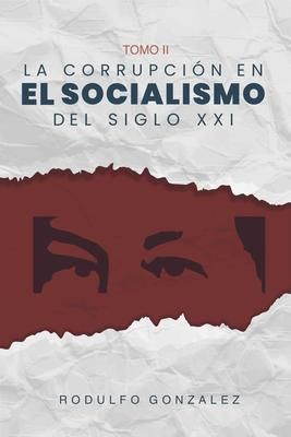 Produktbild: La corrupci&oacute;n en el Socialismo del Siglo XXI