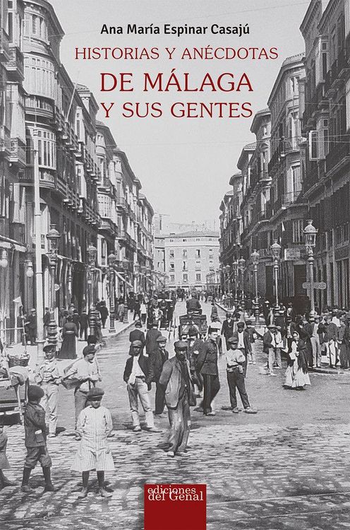 Produktbild: Historias y an&eacute;cdotas de M&aacute;laga y sus gentes