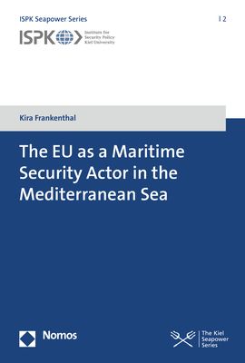 Produktbild: The EU as a Maritime Security Actor in the Mediterranean Sea