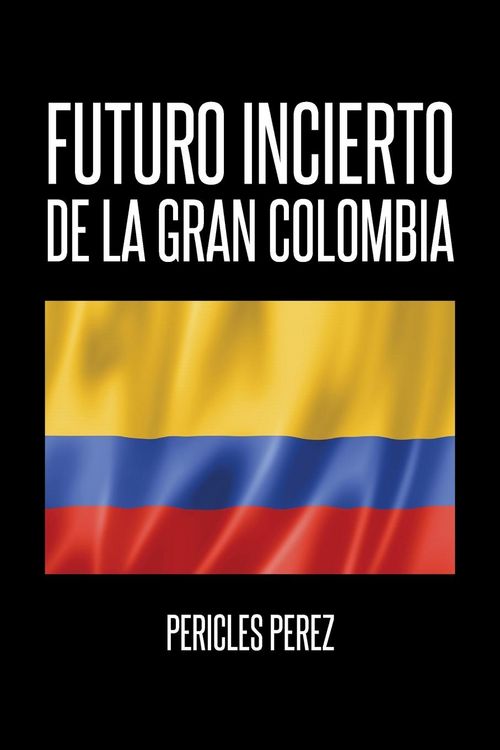 Produktbild: Futuro incierto de La Gran Colombia