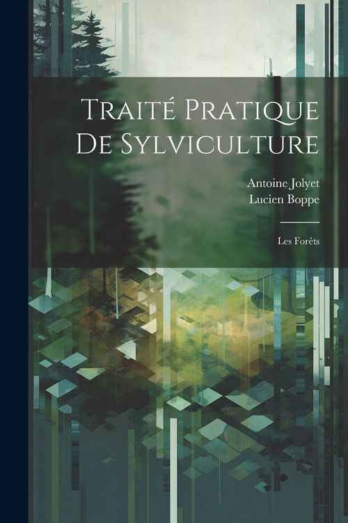 Produktbild: Trait&eacute; pratique de sylviculture: Les for&ecirc;ts