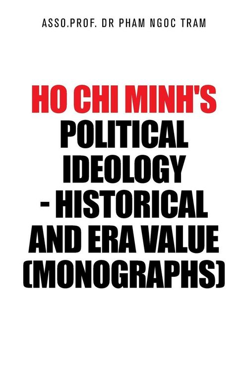 Produktbild: Ho Chi Minh's Political Ideology - Historical and Era Value (Monographs)