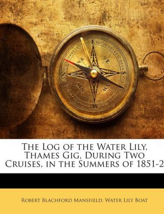 Produktbild: Mansfield, R: Log of the Water Lily, Thames Gig, During Two
