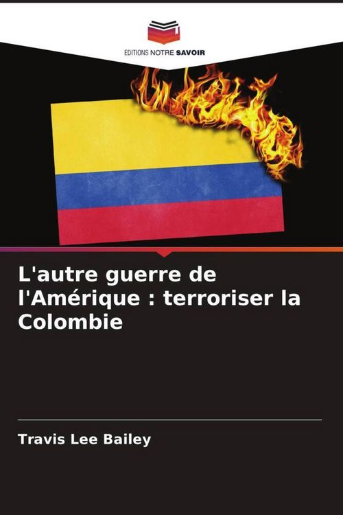Produktbild: L'autre guerre de l'Am&eacute;rique : terroriser la Colombie