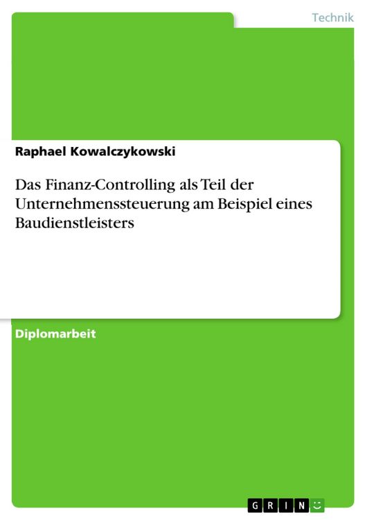 Produktbild: Das Finanz-Controlling als Teil der Unternehmenssteuerung am Beispiel eines Baudienstleisters