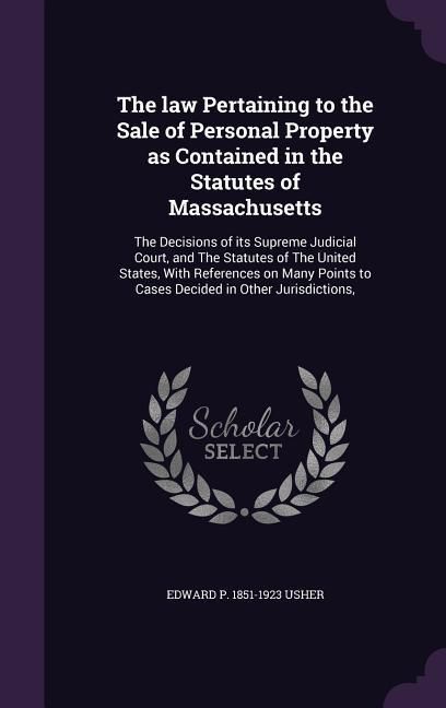 Produktbild: The law Pertaining to the Sale of Personal Property as Contained in the Statutes of Massachusetts