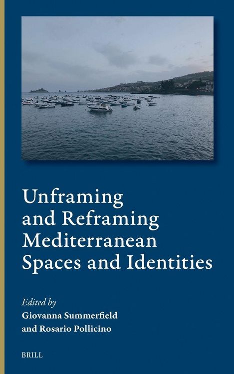 Produktbild: Unframing and Reframing Mediterranean Spaces and Identities
