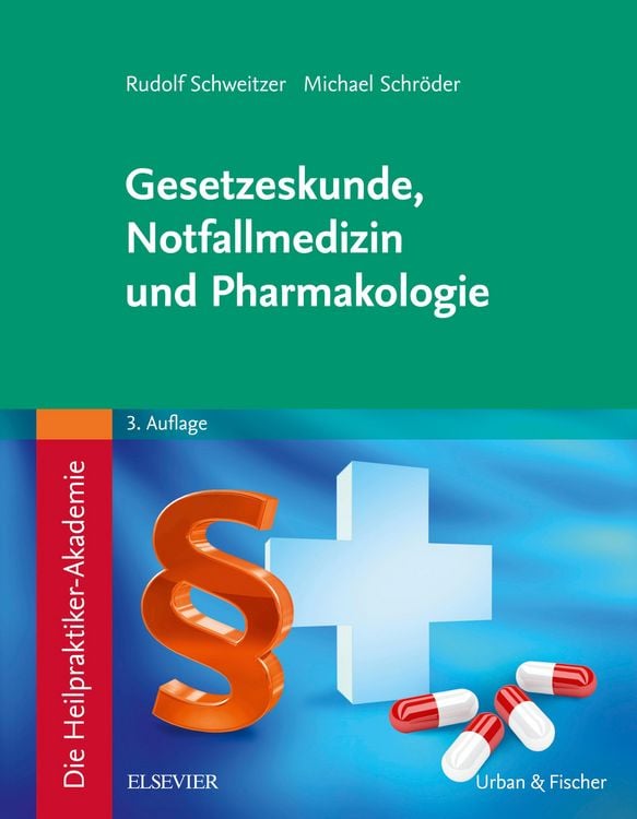 Produktbild: Die Heilpraktiker-Akademie. Gesetzeskunde, Notfallmedizin und Pharmakologie