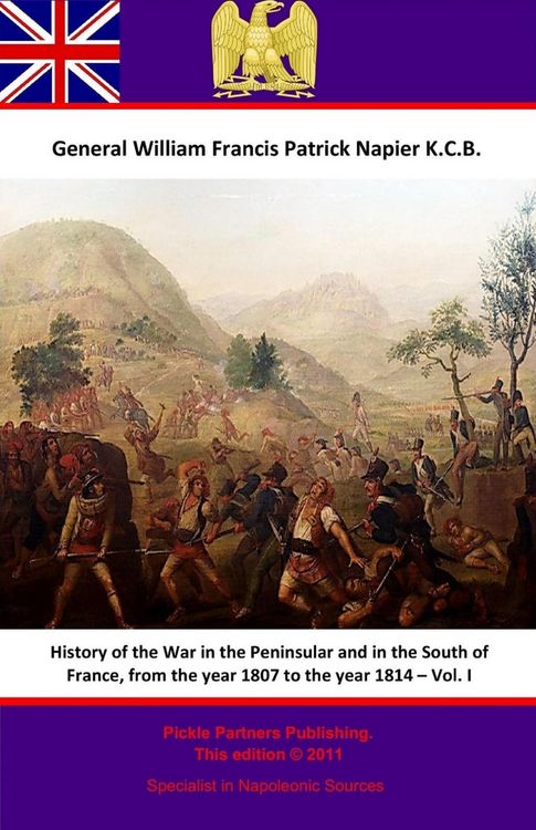 Produktbild: History Of The War In The Peninsular And In The South Of France, From The Year 1807 To The Year 1814 - Vol. I