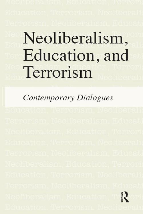 Produktbild: Neoliberalism, Education, and Terrorism