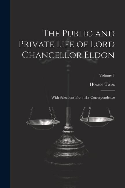 Produktbild: The Public and Private Life of Lord Chancellor Eldon