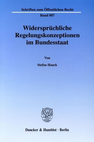 Produktbild: Widerspr&uuml;chliche Regelungskonzeptionen im Bundesstaat.
