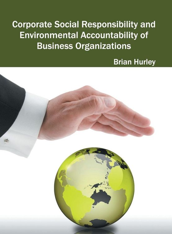 Produktbild: Corporate Social Responsibility and Environmental Accountability of Business Organizations
