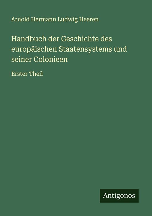 Produktbild: Handbuch der Geschichte des europ&auml;ischen Staatensystems und seiner Colonieen