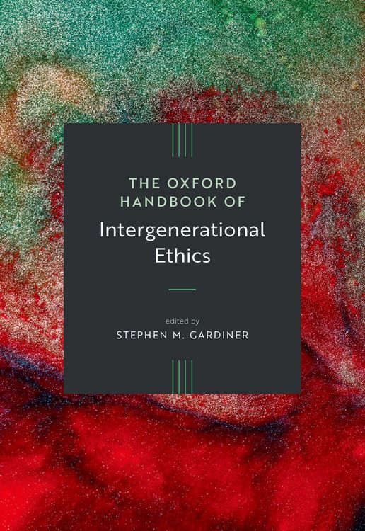 Produktbild: The Oxford Handbook of Intergenerational Ethics