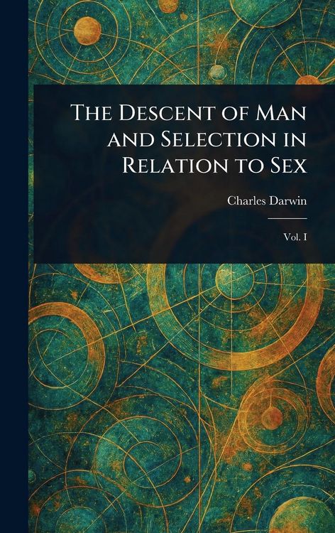 Produktbild: The Descent of Man and Selection in Relation to Sex
