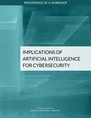Produktbild: Implications of Artificial Intelligence for Cybersecurity