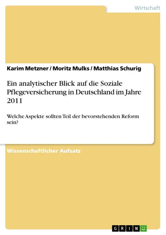 Produktbild: Ein analytischer Blick auf die Soziale Pflegeversicherung in Deutschland im Jahre 2011