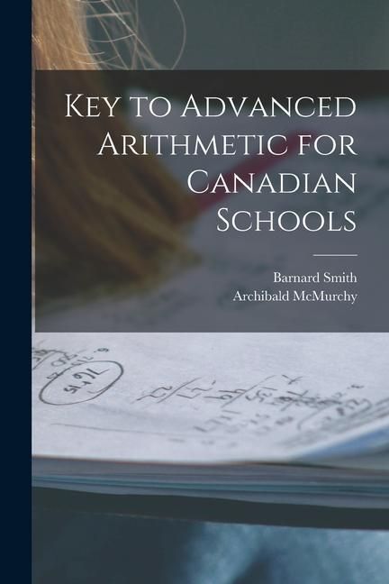 Produktbild: Key to Advanced Arithmetic for Canadian Schools [microform]