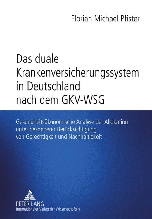 Produktbild: Das duale Krankenversicherungssystem in Deutschland nach dem GKV-WSG
