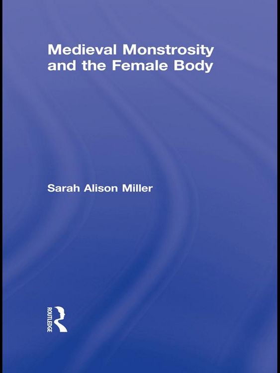 Produktbild: Medieval Monstrosity and the Female Body