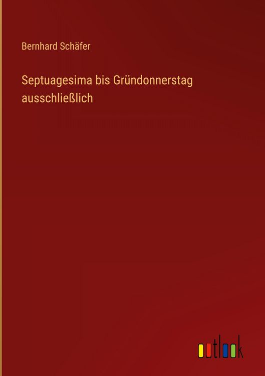Produktbild: Septuagesima bis Gr&uuml;ndonnerstag ausschlie&szlig;lich