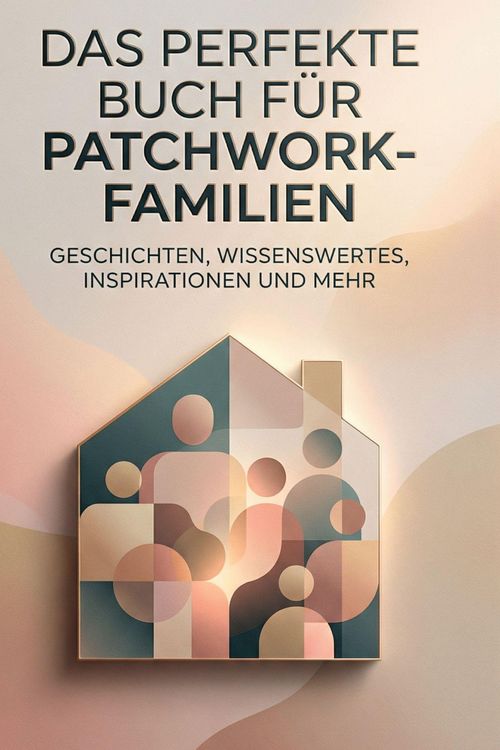 Produktbild: Das perfekte Buch f&uuml;r Patchwork-Familien
