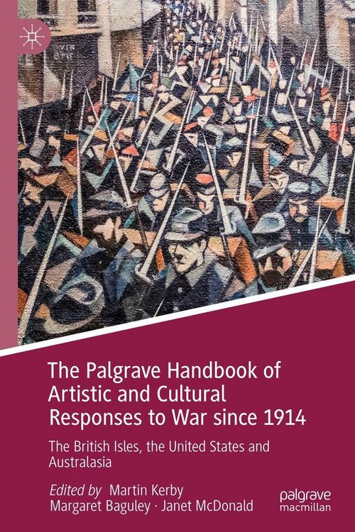 Produktbild: The Palgrave Handbook of Artistic and Cultural Responses to War since 1914