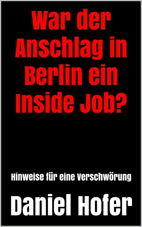 Produktbild: War der Anschlag in Berlin ein Inside Job?