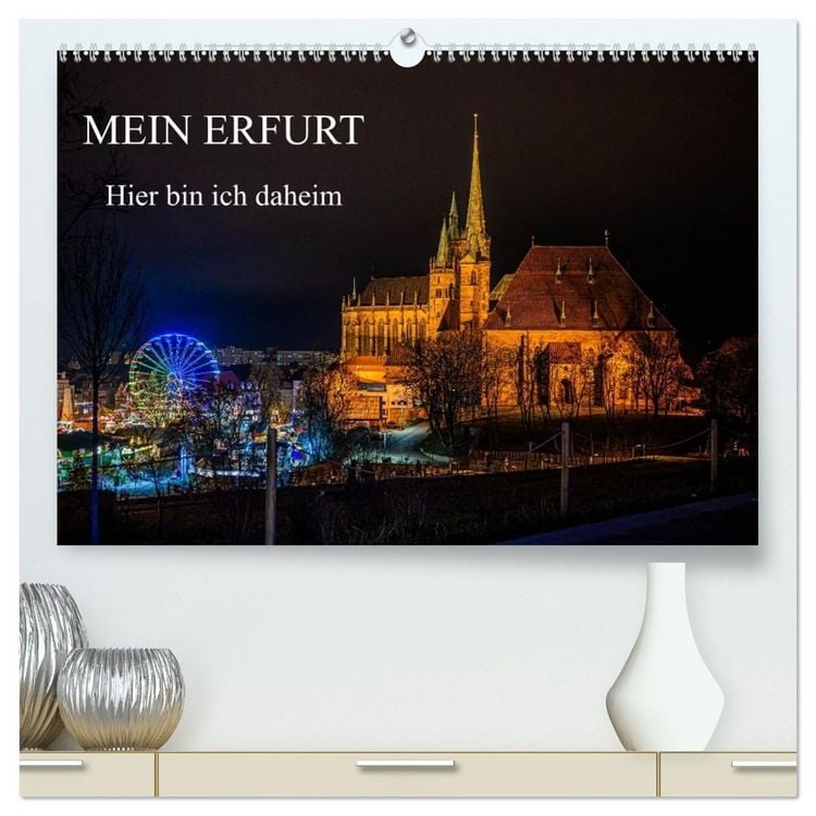 Produktbild: Mein Erfurt - Hier bin ch zu Hause (hochwertiger Premium Wandkalender 2027 DIN A2 quer), Kunstdruck in Hochglanz