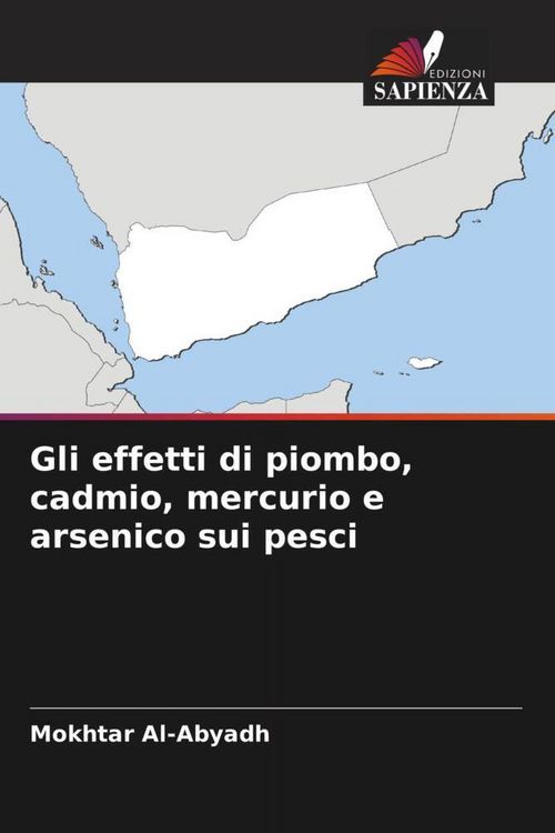 Produktbild: Gli effetti di piombo, cadmio, mercurio e arsenico sui pesci