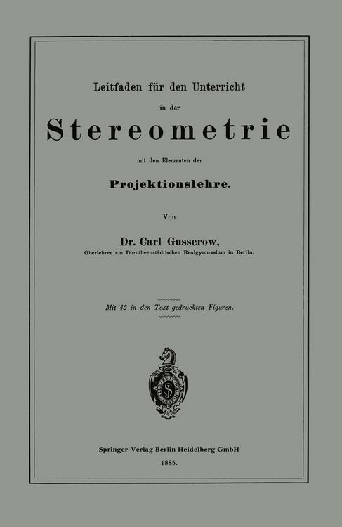 Produktbild: Leitfaden f&uuml;r den Unterricht in der Stereometrie mit den Elementen der Projektionslehre