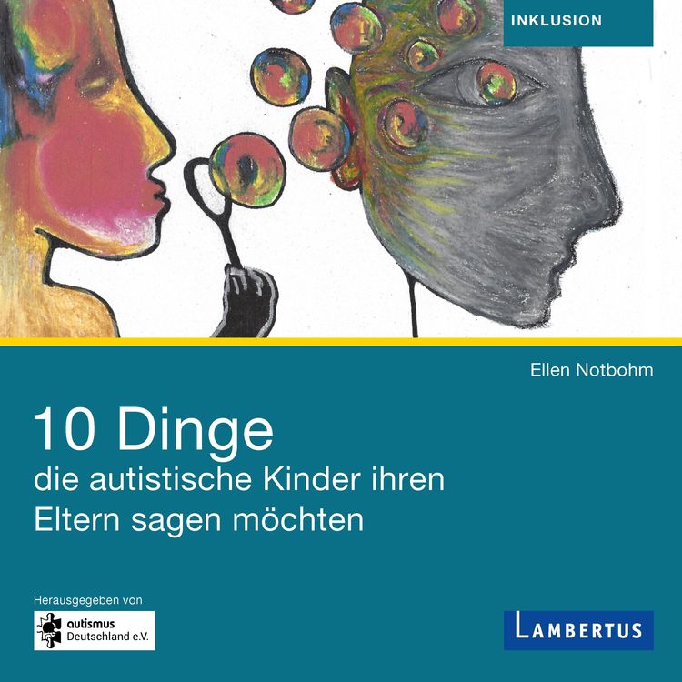 Produktbild: 10 Dinge, die autistische Kinder ihren Eltern sagen m&ouml;chten