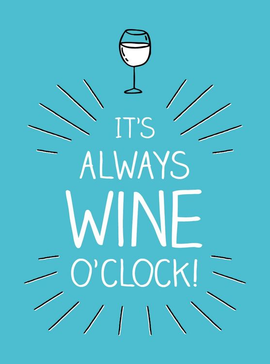 Produktbild: It's Always Wine O'Clock