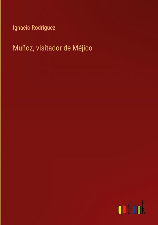 Produktbild: Mu&ntilde;oz, visitador de M&eacute;jico