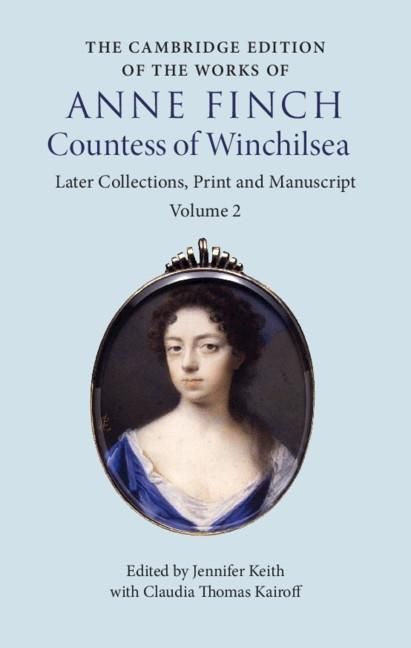 Produktbild: Cambridge Edition of the Works of Anne Finch, Countess of Winchilsea: Volume 2, Later Collections, Print and Manuscript