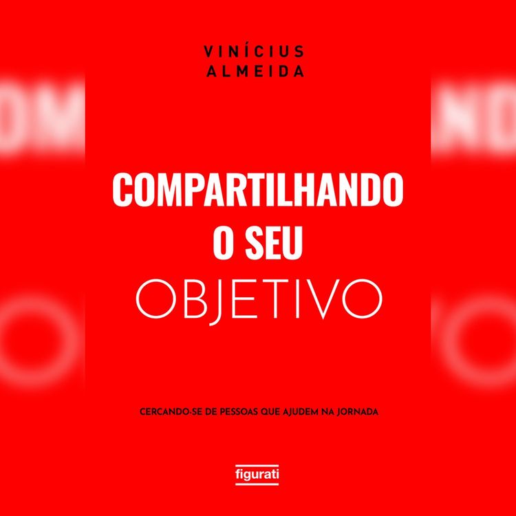 Produktbild: Compartilhando o seu objetivo: cercando-se de pessoas que ajudem na jornada