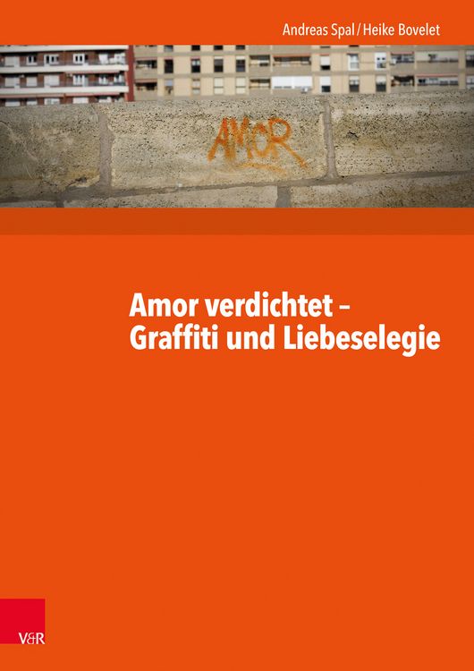 Produktbild: Spal, A: Amor verdichtet - Graffiti und Liebeselegie