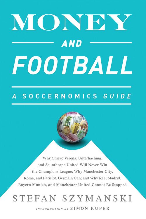 Produktbild: Money and Football: A Soccernomics Guide (INTL ed)