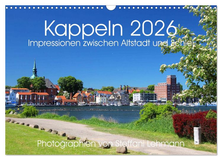 Produktbild: Kappeln 2026. Impressionen zwischen Altstadt und Schlei (Wandkalender 2026 DIN A3 quer), CALVENDO Monatskalender
