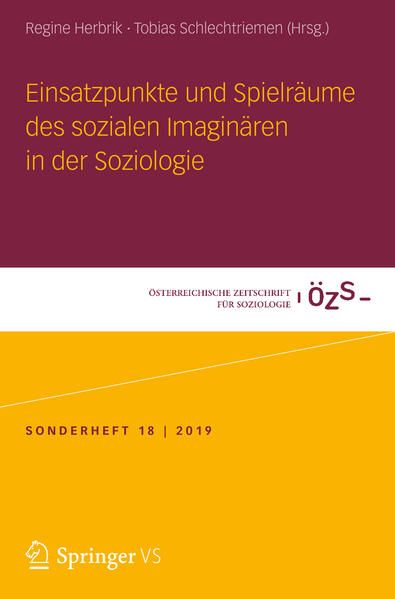 Produktbild: Einsatzpunkte und Spielr&auml;ume des sozialen Imagin&auml;ren in der Soziologie