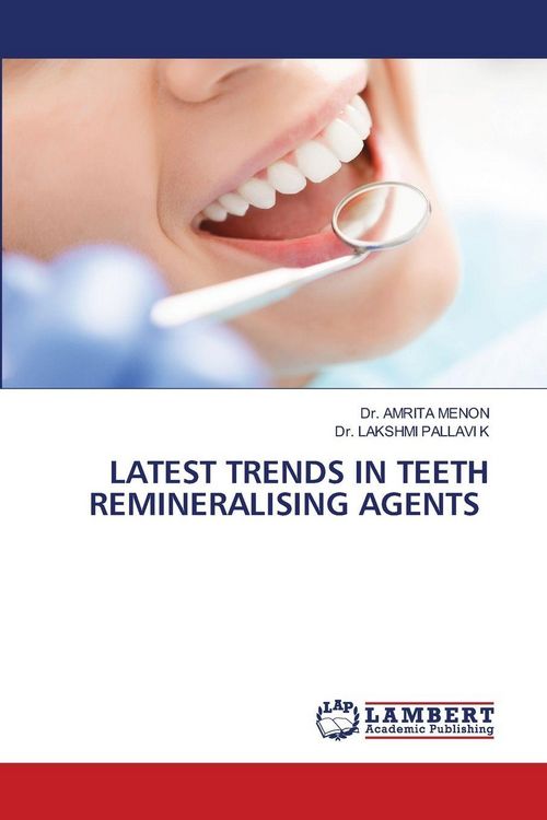 Produktbild: Latest Trends in Teeth Remineralising Agents