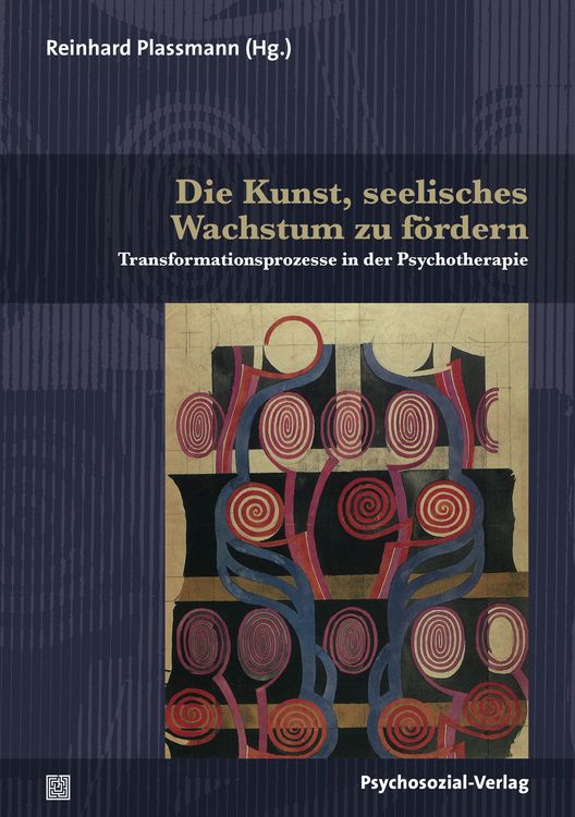 Produktbild: Die Kunst, seelisches Wachstum zu f&ouml;rdern